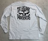 THE HIGHWAY MURDERERS -BACK LOGO- L/S tee color:[white] size:[M]